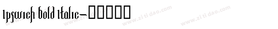 Ipswich Bold Italic字体转换